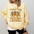 Teacher Of Smart Cookies Gingerbread Christmas Teacher Comfort Colors Sweatshirt Butter Teacher Of Smart Cookies Gingerbread Christmas Teacher Comfort Colors Sweatshirt Butter
