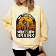 Teacher All Teachers Love Brains Halloween Comfort Colors Sweatshirt Butter Teacher All Teachers Love Brains Halloween Comfort Colors Sweatshirt Butter