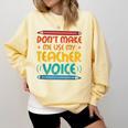 Teacher Voice Teacherlife Primary School Teacher Comfort Colors Sweatshirt Butter