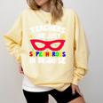 Teachers Are Just Superheroes In Disguise School Comfort Colors Sweatshirt Butter Teachers Are Just Superheroes In Disguise School Comfort Colors Sweatshirt Butter