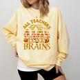 All Teachers Love Brains School Halloween Costume Comfort Colors Sweatshirt Butter