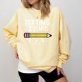 Testing Testing 123 Cute Test Day School Teacher Exam For Men Women Girls Kids Comfort Colors Sweatshirt Butter Testing Testing 123 Cute Test Day School Teacher Exam For Men Women Girls Kids Comfort Colors Sweatshirt Butter