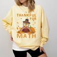 Thankful Math Turkey Teacher Happy Thanksgiving Comfort Colors Sweatshirt Butter Thankful Math Turkey Teacher Happy Thanksgiving Comfort Colors Sweatshirt Butter