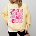 In My Third Grade Era Teachers Women Back To School Girls Comfort Colors Sweatshirt Butter In My Third Grade Era Teachers Women Back To School Girls Comfort Colors Sweatshirt Butter