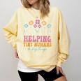 Tiny People Help Do Big Things Nursery Teacher Comfort Colors Sweatshirt Butter