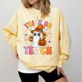 Trick Or Teach Cute Ghost Coffee Pumpkins Halloween Teacher Comfort Colors Sweatshirt Butter