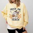 Trick Or Teach Teacher Comfort Colors Sweatshirt Butter Trick Or Teach Teacher Comfort Colors Sweatshirt Butter