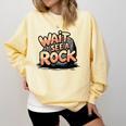 Wait I See A Rock Geology Teacher Comfort Colors Sweatshirt Butter
