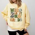 Wild About 2nd Grade Teacher Student First Day Of School Comfort Colors Sweatshirt Butter