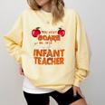 You Won't Scare Me I'm An Infant Teacher Men Women Comfort Colors Sweatshirt Butter