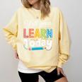 Y'All Gonna Learn Today Back To School First Day Teacher Comfort Colors Sweatshirt Butter Y'All Gonna Learn Today Back To School First Day Teacher Comfort Colors Sweatshirt Butter