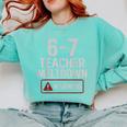 67 Don't Say 6-7 Again Teacher Shirt 67 Sarcastic Meme Comfort Colors Sweatshirt Chalky Mint 67 Don't Say 6-7 Again Teacher Shirt 67 Sarcastic Meme Comfort Colors Sweatshirt Chalky Mint