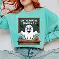 67 Teacher Halloween Ghost Six Seven Meme Do The Maths Comfort Colors Sweatshirt Chalky Mint 67 Teacher Halloween Ghost Six Seven Meme Do The Maths Comfort Colors Sweatshirt Chalky Mint