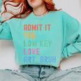 Admit It You Low Key Love Art Bruh Artist Art Teacher Comfort Colors Sweatshirt Chalky Mint Admit It You Low Key Love Art Bruh Artist Art Teacher Comfort Colors Sweatshirt Chalky Mint