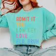 Admit It You Low Key Love ELA Bruh English Teacher Comfort Colors Sweatshirt Chalky Mint