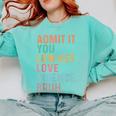 Admit It You Low Key Love Science Bruh Scientist Teacher Comfort Colors Sweatshirt Chalky Mint