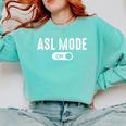 ASL Mode Sign Language Deaf ASL Teacher Comfort Colors Sweatshirt Chalky Mint