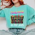 Back To School Retro Teaching Is My Jam 80s Teacher Boombox Comfort Colors Sweatshirt Chalky Mint Back To School Retro Teaching Is My Jam 80s Teacher Boombox Comfort Colors Sweatshirt Chalky Mint