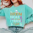 My Broom Broke So Now I Teach English English Teacher Witch Comfort Colors Sweatshirt Chalky Mint My Broom Broke So Now I Teach English English Teacher Witch Comfort Colors Sweatshirt Chalky Mint