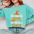 My Broom Broke So Now I Teach Halloween Teacher Comfort Colors Sweatshirt Chalky Mint My Broom Broke So Now I Teach Halloween Teacher Comfort Colors Sweatshirt Chalky Mint