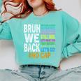 Bruh We Back Bruh No Cap We'Re Back Teacher Student Comfort Colors Sweatshirt Chalky Mint Bruh We Back Bruh No Cap We'Re Back Teacher Student Comfort Colors Sweatshirt Chalky Mint