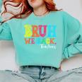Bruh We Back Teacher First Day Of School Back To School Comfort Colors Sweatshirt Chalky Mint