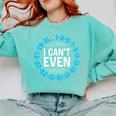 I Can't Even Math Science Teacher Mathematics Numbers Pun Comfort Colors Sweatshirt Chalky Mint I Can't Even Math Science Teacher Mathematics Numbers Pun Comfort Colors Sweatshirt Chalky Mint