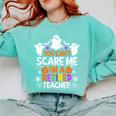 You Can't Scare Me I'm A Retired Teacher Shirt Halloween Comfort Colors Sweatshirt Chalky Mint You Can't Scare Me I'm A Retired Teacher Shirt Halloween Comfort Colors Sweatshirt Chalky Mint