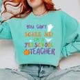 You Cant Scare Me Im A Preschool Teacher Comfort Colors Sweatshirt Chalky Mint You Cant Scare Me Im A Preschool Teacher Comfort Colors Sweatshirt Chalky Mint