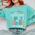 Childcare Teacher Negotiate With Toddlers Daycare Provider Comfort Colors Sweatshirt Chalky Mint
