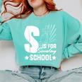 Christian Teacher S Is For Sunday School Essentials Comfort Colors Sweatshirt Chalky Mint