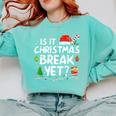 Is It Christmas Break Yet Xmas Holiday Teacher Women Comfort Colors Sweatshirt Chalky Mint Is It Christmas Break Yet Xmas Holiday Teacher Women Comfort Colors Sweatshirt Chalky Mint
