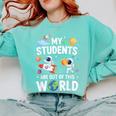 Cute School Teacher My Students Are Out Of This World Space Comfort Colors Sweatshirt Chalky Mint