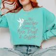 Disney Peter Pan Tinkerbell Teacher Pixie Dust And Coffee Comfort Colors Sweatshirt Chalky Mint Disney Peter Pan Tinkerbell Teacher Pixie Dust And Coffee Comfort Colors Sweatshirt Chalky Mint
