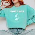Don't Be A Jerk Math Scholar Teacher Nerd Comfort Colors Sweatshirt Chalky Mint