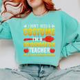 I Don't Need A Costume I'm A Kindergarten Teacher Halloween Comfort Colors Sweatshirt Chalky Mint I Don't Need A Costume I'm A Kindergarten Teacher Halloween Comfort Colors Sweatshirt Chalky Mint