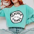 Dr Seuss Teacher Of All Things Red Emblem Comfort Colors Sweatshirt Chalky Mint Dr Seuss Teacher Of All Things Red Emblem Comfort Colors Sweatshirt Chalky Mint