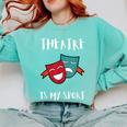 Drama Teacher For Theatre And Performing Arts Comfort Colors Sweatshirt Chalky Mint Drama Teacher For Theatre And Performing Arts Comfort Colors Sweatshirt Chalky Mint