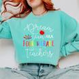 Dream Team Fourth Grade Teachers Back To School 4th Grade Comfort Colors Sweatshirt Chalky Mint Dream Team Fourth Grade Teachers Back To School 4th Grade Comfort Colors Sweatshirt Chalky Mint
