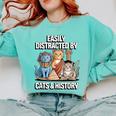 Easily Distracted By Cats & History Teacher Women Men Comfort Colors Sweatshirt Chalky Mint Easily Distracted By Cats & History Teacher Women Men Comfort Colors Sweatshirt Chalky Mint