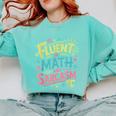 Fluent In Math And Sarcasm Math Teacher Appreciation Comfort Colors Sweatshirt Chalky Mint Fluent In Math And Sarcasm Math Teacher Appreciation Comfort Colors Sweatshirt Chalky Mint