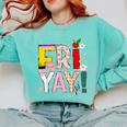 Fri-Yay Happy Friday Lovers Teacher Weekend Women Comfort Colors Sweatshirt Chalky Mint