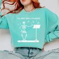Funny Skeleton Music Teacher I'Ll Wait Until It's Quiet Comfort Colors Sweatshirt Chalky Mint