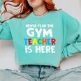 Gym Teacher Back To School Teacher Shirts For Men Women Girls Kids Comfort Colors Sweatshirt Chalky Mint Gym Teacher Back To School Teacher Shirts For Men Women Girls Kids Comfort Colors Sweatshirt Chalky Mint