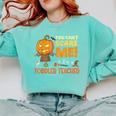 Halloween You Can't Scare Toddler Teacher For Men Women Comfort Colors Sweatshirt Chalky Mint