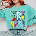 Happy Fri-Yay Friday Lovers Fun Teacher Life FriYay Weekend Comfort Colors Sweatshirt Chalky Mint