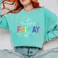 Happy Fri Yay Teacher Friday For Men Women Comfort Colors Sweatshirt Chalky Mint