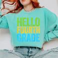 Hello Fourth Grade Shirt 4th Grade Boy Girl Student Teacher Comfort Colors Sweatshirt Chalky Mint