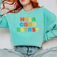 Hola Como Estas Spanish Teacher Fiesta Party Banners Comfort Colors Sweatshirt Chalky Mint Hola Como Estas Spanish Teacher Fiesta Party Banners Comfort Colors Sweatshirt Chalky Mint
