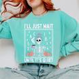 I'Ll Just Wait Until It's Quiet Skeleton Coffee Teacher Comfort Colors Sweatshirt Chalky Mint I'Ll Just Wait Until It's Quiet Skeleton Coffee Teacher Comfort Colors Sweatshirt Chalky Mint